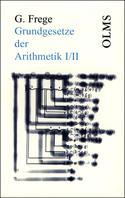 Grundgesetze der Arithmetik I/II - Gottlob Frege