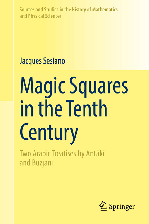 Magic Squares in the Tenth Century - Jacques Sesiano