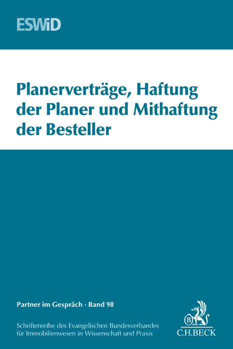 Planerverträge, Haftung der Planer und Mitverantwortung der Besteller - 