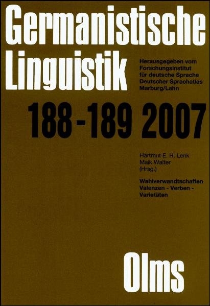 Germanistische Linguistik / Wahlverwandtschaften - Valenzen, Verben, Varietäten - 