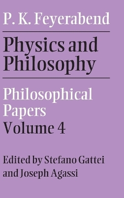 Physics and Philosophy: Volume 4 - Paul K. Feyerabend