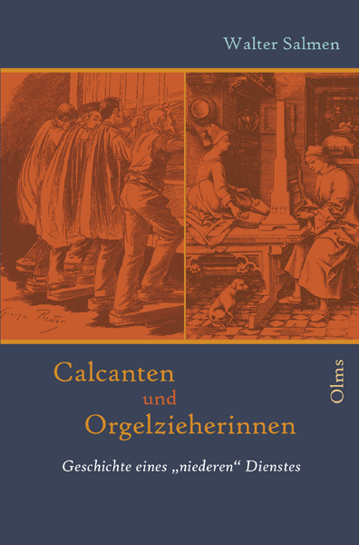 Calcanten und Orgelzieherinnen - Walter Salmen