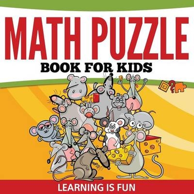 Math Puzzle Book For Kids -  Speedy Publishing LLC