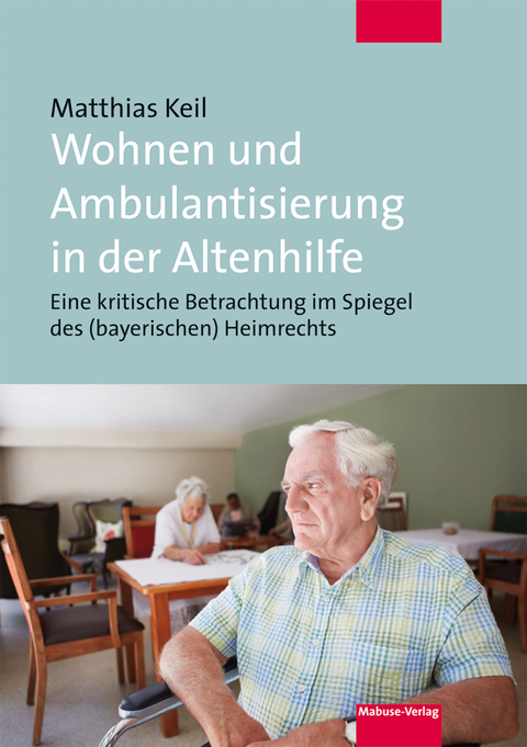 Wohnen und Ambulantisierung in der Altenhilfe - Matthias Keil