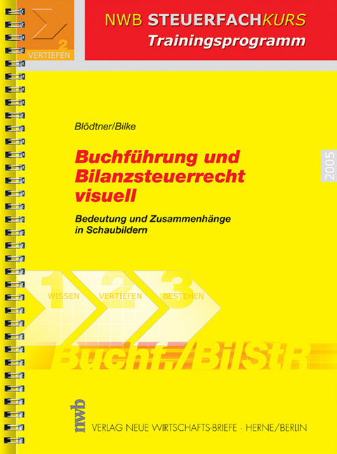 Buchführung und Bilanzsteuerrecht visuell - Wolfgang Blödtner, Kurt Bilke