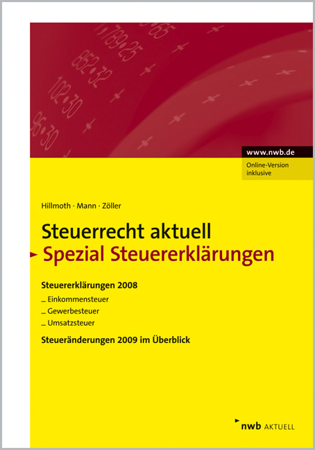 NWB Steuerrecht aktuell. Hintergründe - Praxishinweise - Gestaltungen / Steuerrecht aktuell Spezial Steuererklärungen 2008, Steueränderungen 2009 - Bernhard Hillmoth, Peter Mann, Stefan Zöller