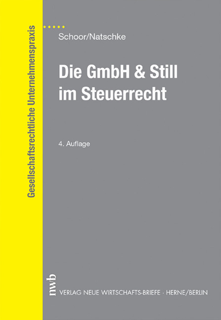 Die GmbH & Still im Steuerrecht - Hans Walter Schoor, Thomas Natschke