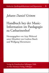 Handbuch bey der Music-Information im Paedagogio zu Catharinenhof - Johann D Grimm