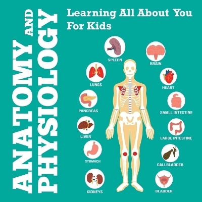 Anatomy And Physiology -  Speedy Publishing LLC