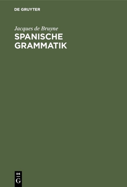 Spanische Grammatik - Jacques de Bruyne