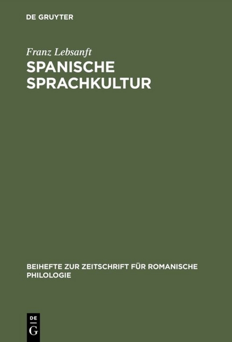 Spanische Sprachkultur - Franz Lebsanft