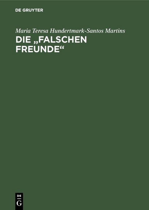 Die "falschen Freunde" - Maria Teresa Hundertmark-Santos Martins