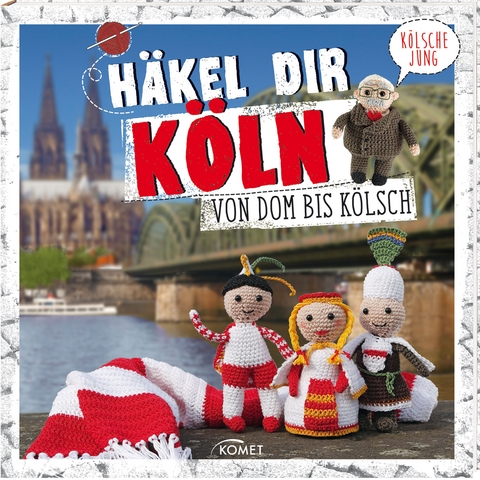 Häkel dir Köln! - Angela Lehmbach, Solveig Busler