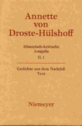 Annette von Droste-Hülshoff: Historisch-kritische Ausgabe. Werke. Briefwechsel. Werke / Text - 