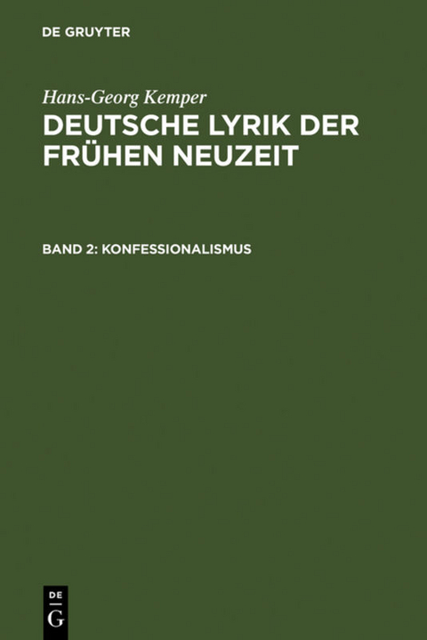 Hans-Georg Kemper: Deutsche Lyrik der frühen Neuzeit / Konfessionalismus - Hans-Georg Kemper