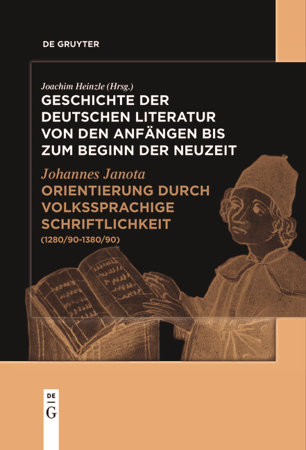 Geschichte der deutschen Literatur von den Anfängen bis zum Beginn... / Orientierung durch volkssprachige Schriftlichkeit - Johannes Janota