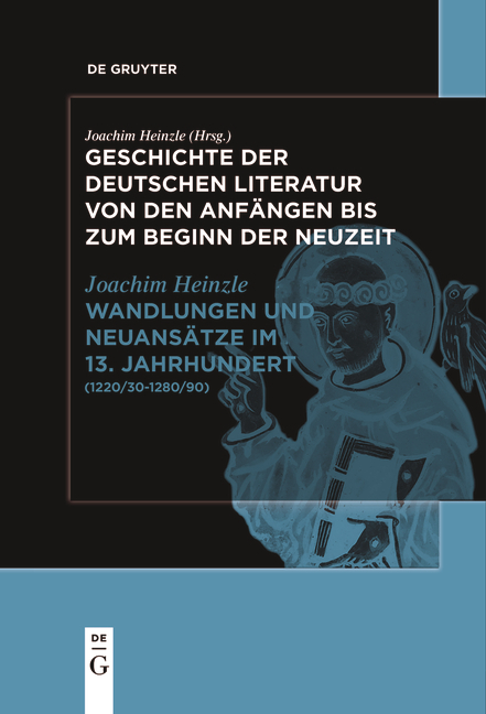 Geschichte der deutschen Literatur von den Anfängen bis zum Beginn... / Wandlungen und Neuansätze im 13. Jahrhundert - Joachim Heinzle