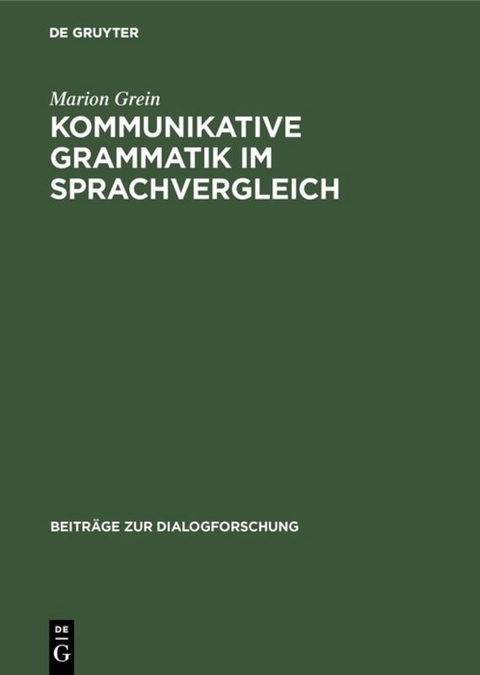 Kommunikative Grammatik im Sprachvergleich - Marion Grein