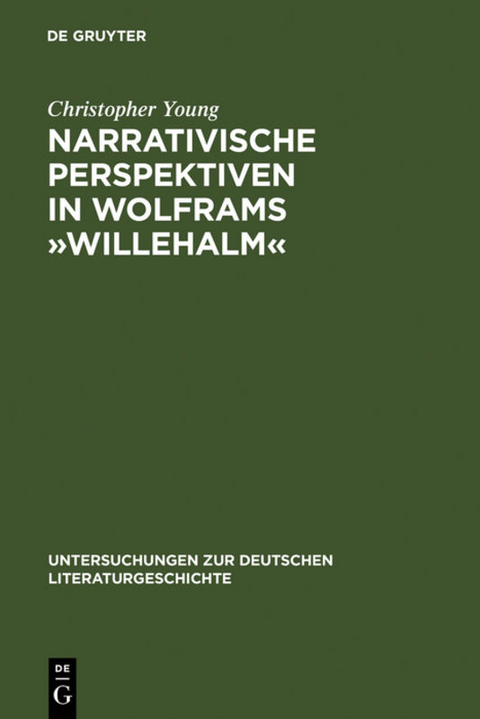 Narrativische Perspektiven in Wolframs »Willehalm« - Christopher Young