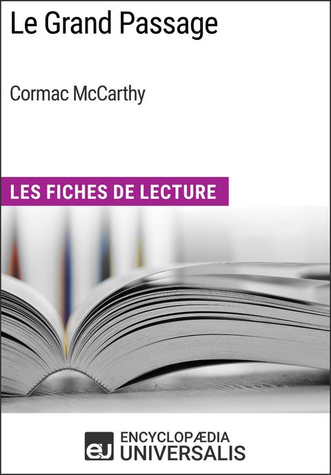 Le Grand Passage de Cormac McCarthy -  Encyclopaedia Universalis