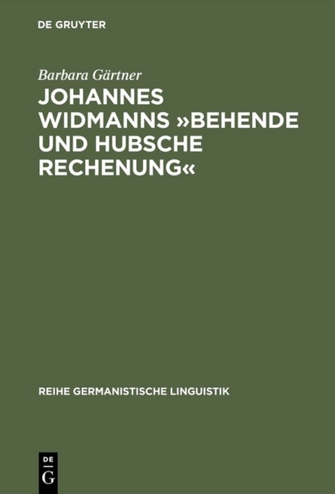 Johannes Widmanns »Behende und hubsche Rechenung« - Barbara Gärtner