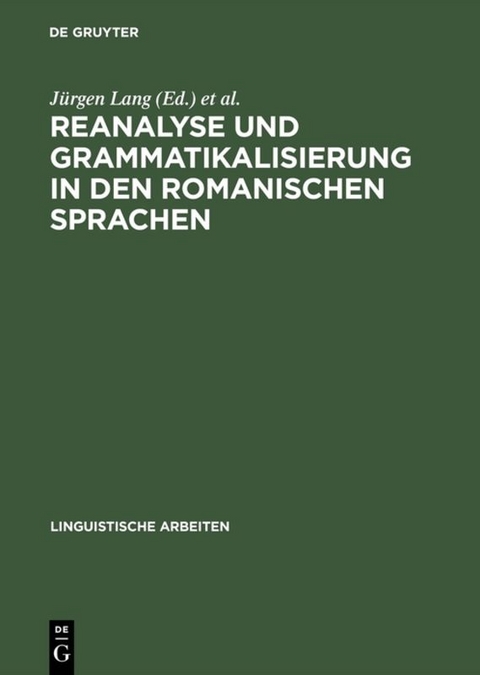 Reanalyse und Grammatikalisierung in den romanischen Sprachen - 