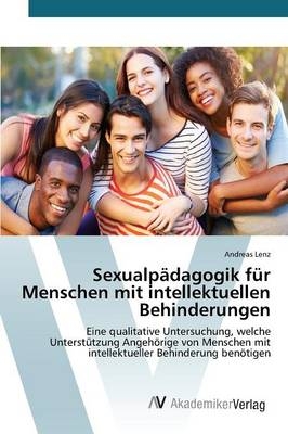 SexualpÃ¤dagogik fÃ¼r Menschen mit intellektuellen Behinderungen - Andreas Lenz