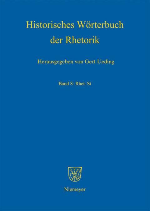 Historisches Wörterbuch der Rhetorik / Rhet - St - 