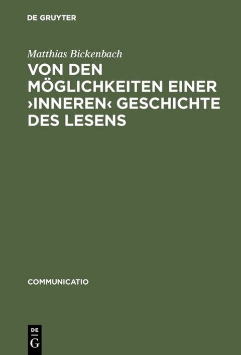 Von den Möglichkeiten einer ›inneren‹ Geschichte des Lesens - Matthias Bickenbach