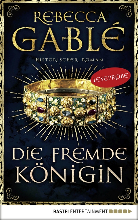 Leseprobe: Die fremde Königin -  Rebecca Gablé