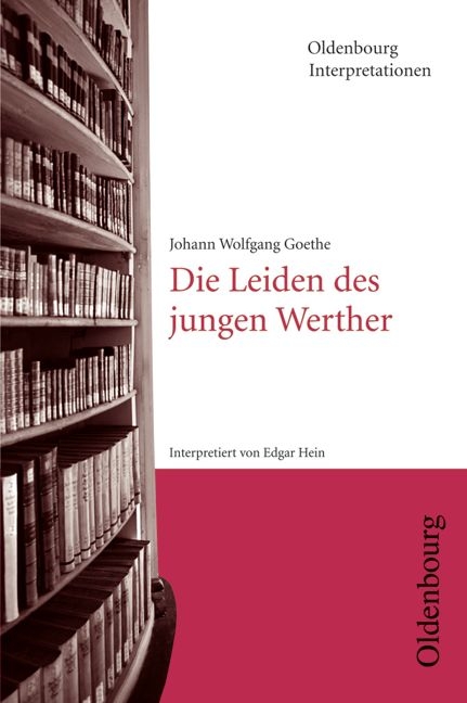 Johann Wolfgang Goethe: Die Leiden des jungen Werther - Edgar Hein