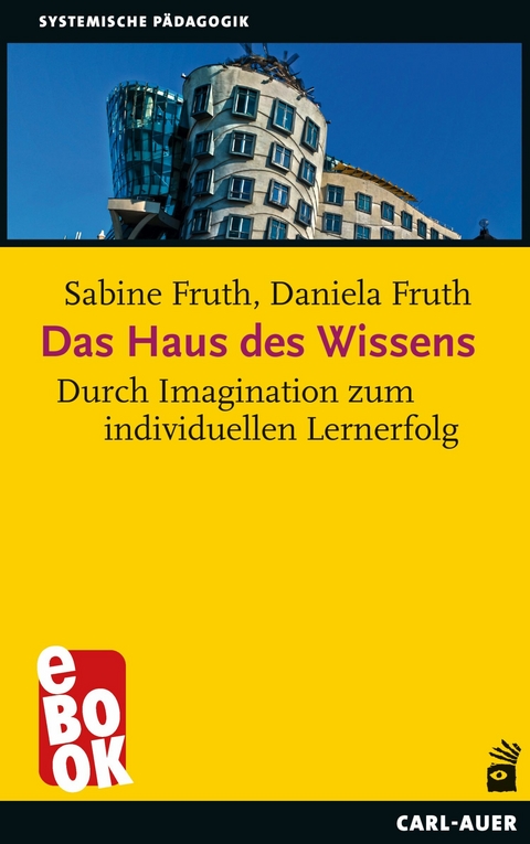 Das Haus des Wissens - Sabine Fruth, Daniela Fruth