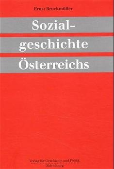 Sozialgeschichte Österreichs - Ernst Bruckmüller