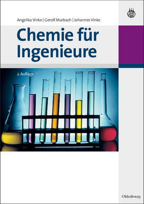 Chemie für Ingenieure - Angelika Vinke, Gerolf Marbach, Johannes Vinke