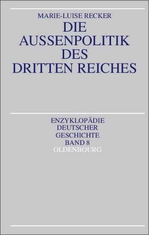 Die Außenpolitik des Dritten Reiches - Marie-Luise Recker