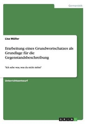 Erarbeitung eines Grundwortschatzes als Grundlage fÃ¼r die Gegenstandsbeschreibung - Lisa MÃ¼ller