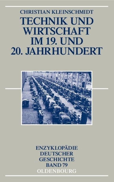 Technik und Wirtschaft im 19. und 20. Jahrhundert - Christian Kleinschmidt