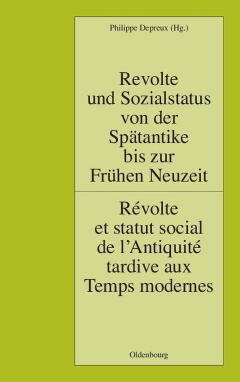 Revolte und Sozialstatus von der Spätantike bis zur Frühen Neuzeit / Révolte et statut social de l’Antiquité tardive aux Temps modernes - 