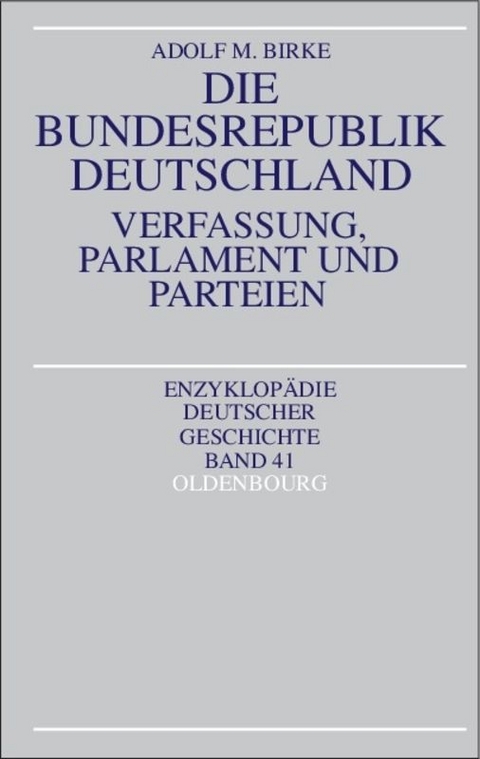 Die Bundesrepublik Deutschland - Adolf M. Birke