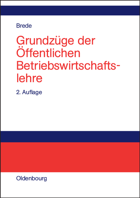 Grundzüge der Öffentlichen Betriebswirtschaftslehre - Helmut Brede