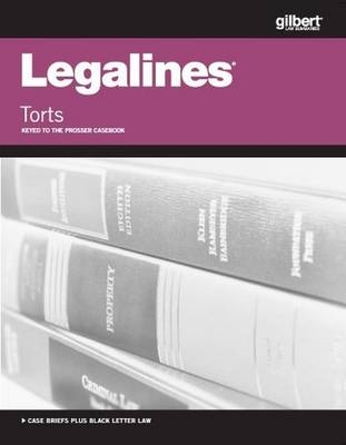 Legalines on Torts, Keyed to Prosser - Publisher's Editorial Staff