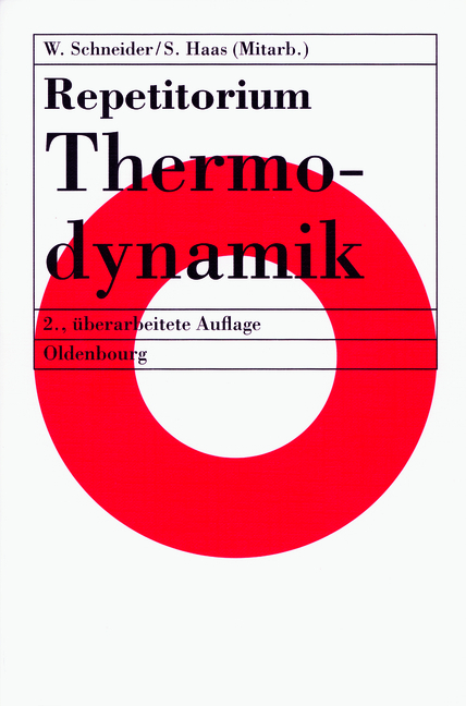 Repetitorium Thermodynamik - Wilhelm Schneider, Stefan Haas, Karl Ponweiser