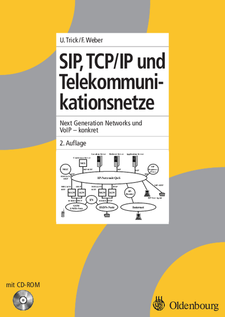 SIP, TCP/IP und Telekommunikationsnetze - Ulrich Trick, Frank Weber