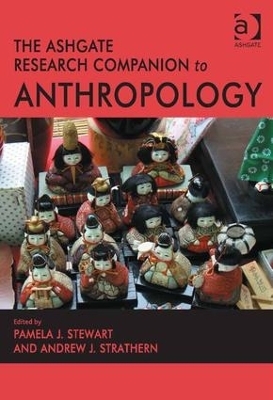 The Ashgate Research Companion to Anthropology - Andrew J. Strathern