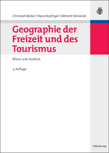 Geographie der Freizeit und des Tourismus: Bilanz und Ausblick - 