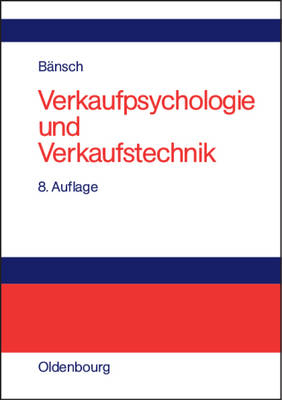 Verkaufspsychologie und Verkaufstechnik - Axel Bänsch