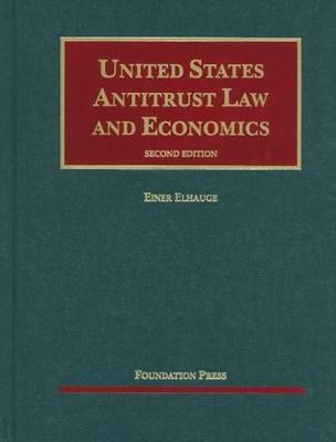 United States Antitrust Law and Economics - Einer Elhauge