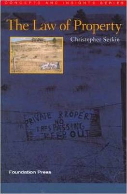 The Law of Property - Christopher Serkin