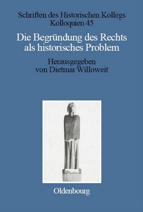 Die Begründung des Rechts als historisches Problem - 