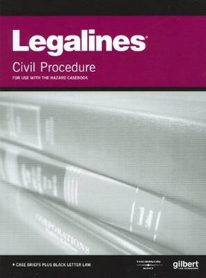 Legalines on Civil Procedure, Keyed to Hazard - West Academic